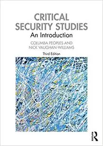 Critical Security Studies: An Introduction, 3rd edition