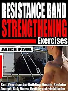 RESISTANCE BAND STRENGTHENING EXERCISES