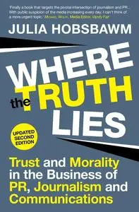 «Where the Truth Lies» by Julia Hobsbawm