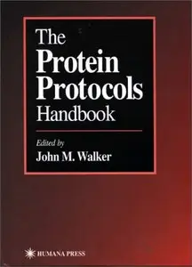 The Protein Protocols Handbook by John M. Walker (Repost)