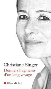 Christiane Singer, "Derniers fragments d'un long voyage"