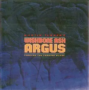 Martin Turner's Wishbone Ash - Argus: Through The Looking Glass (2008)