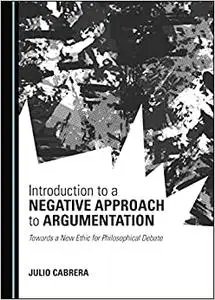 Introduction to a Negative Approach to Argumentation