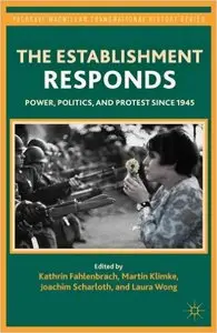 The Establishment Responds: Power, Politics, and Protest since 1945