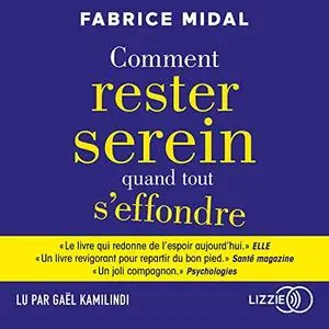 Fabrice Midal, "Comment rester serein quand tout s’effondre"