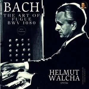 Helmut Walcha - Bach- The Art of Fugue, BWV 1080 by Helmut Walcha (2021) [Official Digital Download]