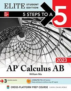 5 Steps to a 5: AP Calculus AB 2023 Elite Student Edition