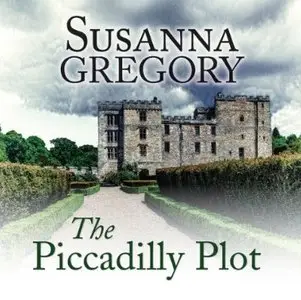 The Piccadilly Plot (Thomas Chaloner #7) [Audiobook]