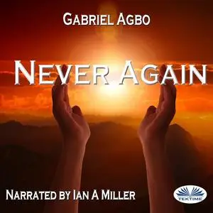 «Never Again!» by Gabriel Agbo