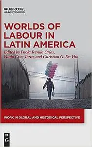 Worlds of Labour in Latin America