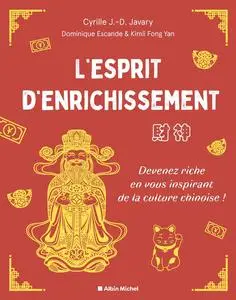 Cyrille Javary, KimLi Fongyan, Dominique Escande, "L'esprit d'enrichissement"