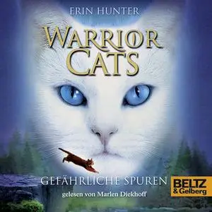 «Warrior Cats: Gefährliche Spuren» by Erin Hunter