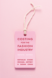 Costing for the Fashion Industry, Second Edition