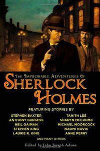 John Joseph Adams, "The Improbable Adventures of Sherlock Holmes"