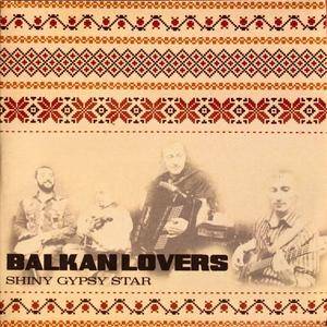 Balkan Lovers - Shiny Gipsy Star (2018)