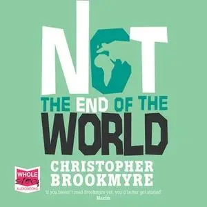 «Not the End of the World» by Chris Brookmyre