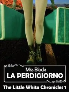Miss Black - La perdigiorno [Repost]