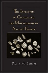 The Invention of Coinage and the Monetization of Ancient Greece (Repost)