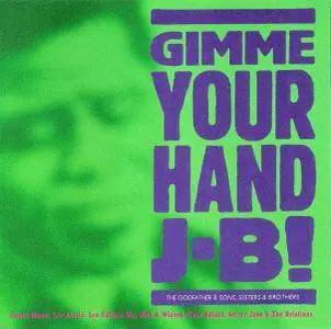 VA - Gimme Your Hand, J-B!: The Godfather & Sons, Sisters & Brothers (1989) {2003 P-Vine Japan} **[RE-UP]**