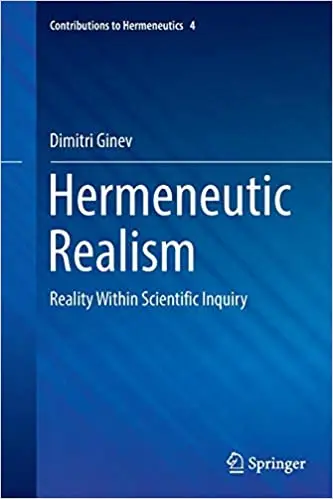 Hermeneutic Realism: Reality Within Scientific Inquiry (Repost)