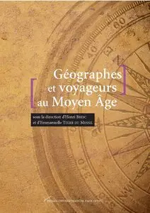 Emmanuelle Tixier du Mesnil, Henri Bresc, "Géographes et voyageurs au Moyen Âge"