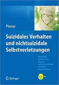 Suizidales Verhalten und nichtsuizidale Selbstverletzungen (Repost)