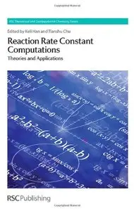 Reaction Rate Constant Computations: Theories and Applications (repost)