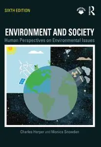 Environment and Society: Human Perspectives on Environmental Issues (6th Edition)