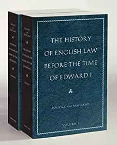 The History of English Law before the Time of Edward I: In Two Volumes