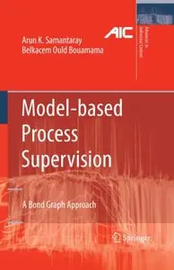 Model-based Process Supervision: A Bond Graph Approach (Repost)