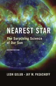 Nearest Star: The Surprising Science of our Sun (Repost)