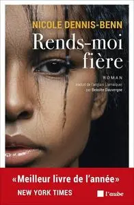 Nicole Dennis-Benn, "Rends-moi fière"