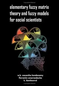Elementary Fuzzy Matrix Theory and Fuzzy Models for Social Scientists (Repost)