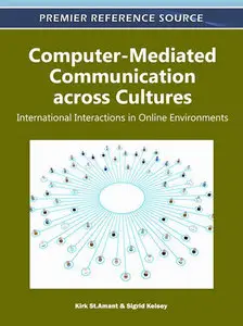 Computer-Mediated Communication across Cultures: International Interactions in Online Environments