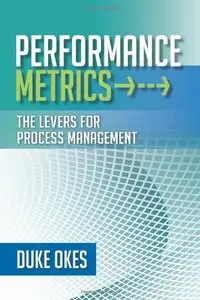 Performance Metrics: The Levers for Process Management (repost)