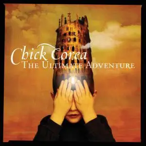 Chick Corea - The Ultimate Adventure (2006)
