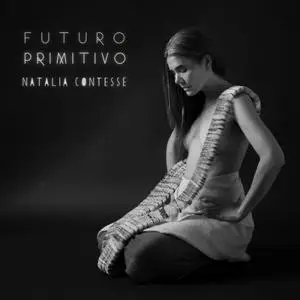 Natalia Contesse - FUTURO PRIMITIVO (2024)