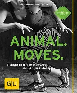 Animal Moves: Tierisch fit mit intensivem Ganzkörpertraining