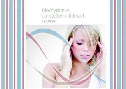 Biorhythmus darstellen mit Excel - Ingo Böhme