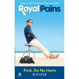 D. P. Lyle - Royal Pains: First, Do No Harm