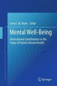 Mental Well-Being: International Contributions to the Study of Positive Mental Health (Repost)