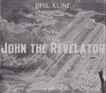 Phil Kline - John the Revelator: A Mass for Six Voices (2009)