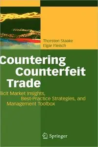 Countering Counterfeit Trade: Illicit Market Insights, Best-Practice Strategies, and Management Toolbox (repost)