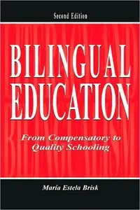 Bilingual Education: From Compensatory to Quality Schooling (repost)