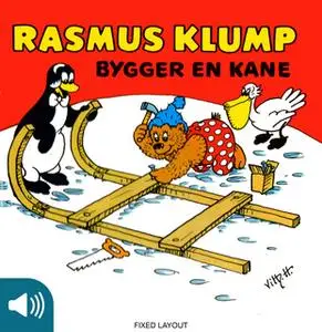 «Rasmus Klump bygger en kane» by Carla Og Vilh. Hansen