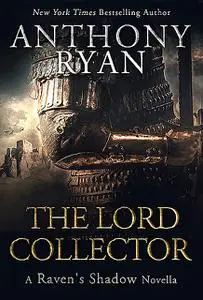 «The Lord Collector» by Ryan Anthony