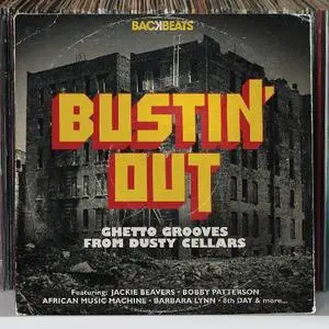 VA - Bustin Out' - Ghetto Grooves From Dusty Cellars (2011)