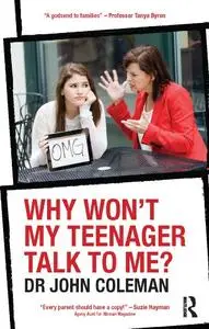 Why Won't My Teenager Talk to Me?