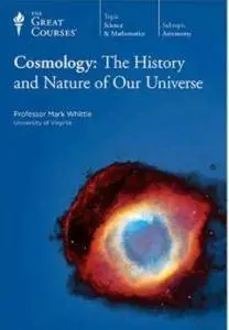 TTC Video - Cosmology: The History and Nature of Our Universe [Repost]