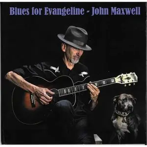 John Maxwell - Blues for Evangeline (2014)